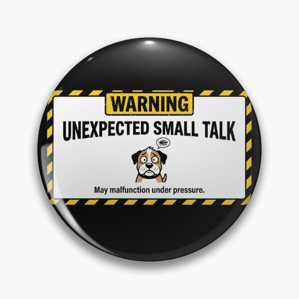 Item preview, Warning Unexpected Small Talk Dog designed and sold by Visual Dept..