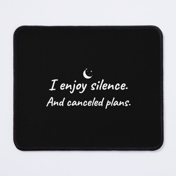 Item preview, I Enjoy Silence And Canceled Plans - Introvert Bliss Quote Tee designed and sold by by Gabriel Arts.