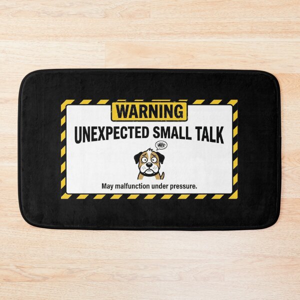 Item preview, Warning Unexpected Small Talk Dog designed and sold by Visual Dept..