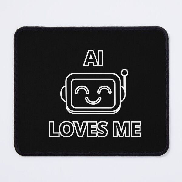 Item preview, AI loves me designed and sold by SkynetV5.