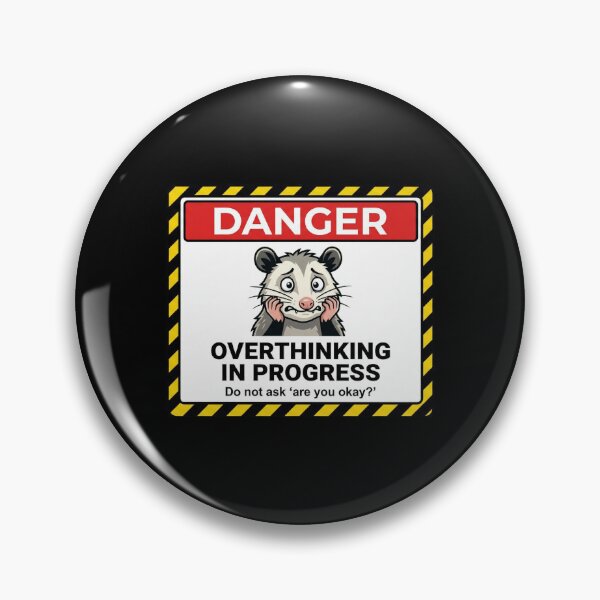 Item preview, Danger Overthinking In Progress Opossum designed and sold by Visual Dept..