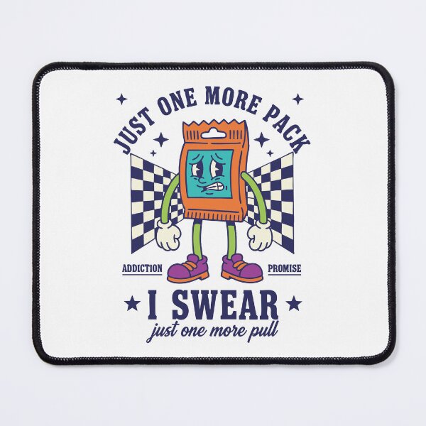 Item preview, Just One More Pack I Swear Trading Card Addiction designed and sold by LuminOrb.