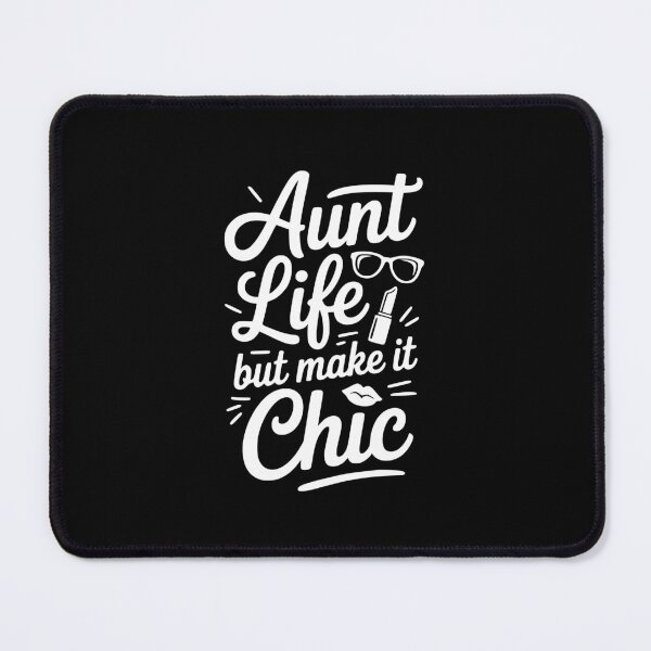 Item preview, Aunt Life But Make It Chic designed and sold by theartfulaspie.