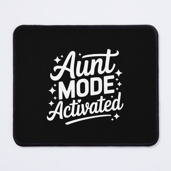 Item preview, Aunt Mode Activated designed and sold by theartfulaspie.