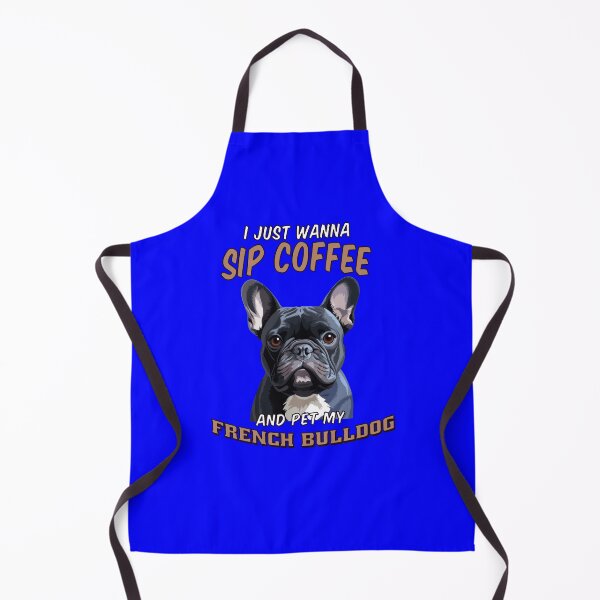 Item preview, French Bulldog Owner Art Design Dog Owner I Just Wanna Sip Coffee And Pet MY French Bulldog designed and sold by fantasticdesign.