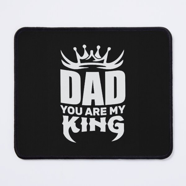 Item preview, DAD YOU ARE MY KING designed and sold by Pabhas.