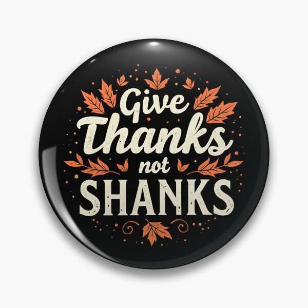 Item preview, Give Thanks Not Shanks – Funny Vegetarian Thanksgiving Shirt designed and sold by CyfroweMysli.