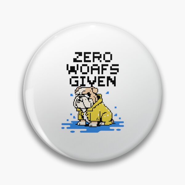 Item preview, ZERO WOAFS GIVEN designed and sold by SignumShop.