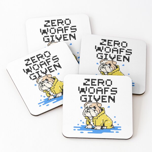 Item preview, ZERO WOAFS GIVEN designed and sold by SignumShop.