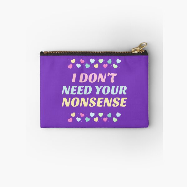 Item preview, I Don't Need Your Nonsense -- humorous honesty designed and sold by The Sporty Nerd.