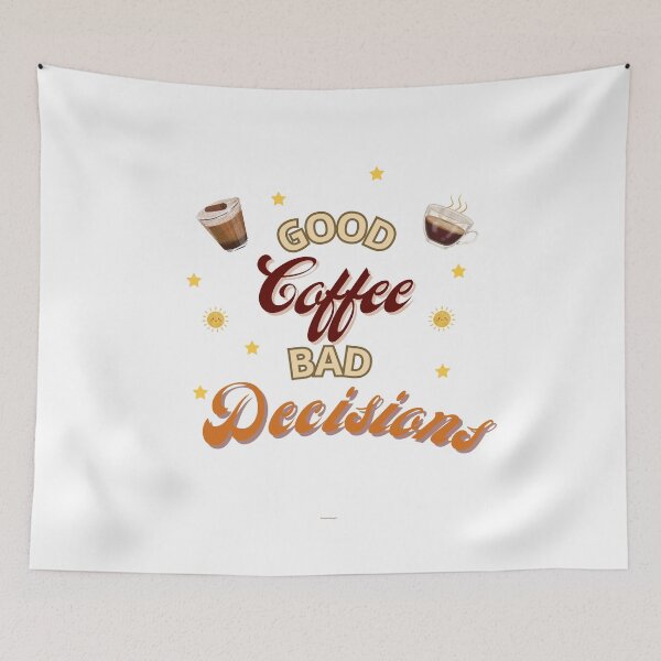 Item preview, GOOD Coffee, BAD Decisions designed and sold by GuasaFactory.