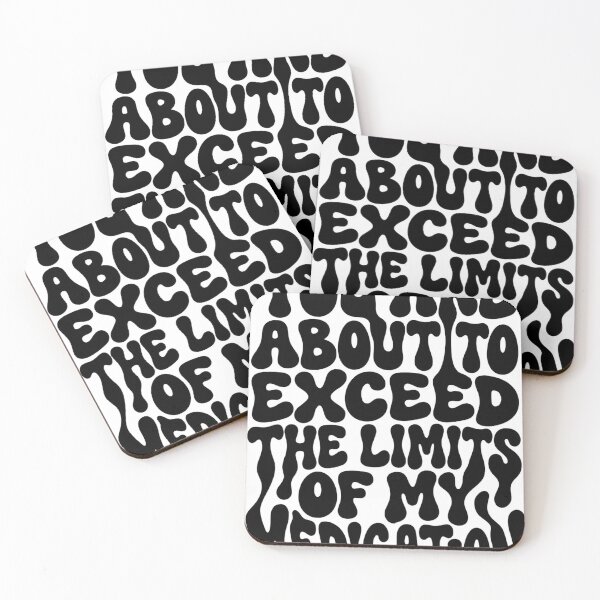 Item preview, You Are About To Exceed The Limits Of My Medication Stop Right There designed and sold by SkeletonsDanger.