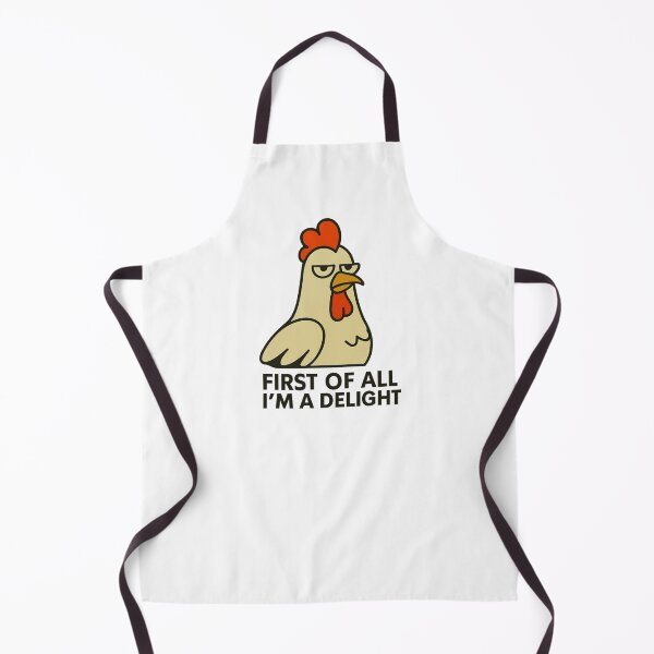 Item preview, First Of All I'm A Delight, Sarcastic Angry Chicken designed and sold by LuveraxArt.