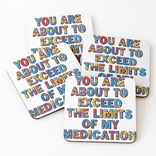 Item preview, You Are About To Exceed The Limits Of My Medication Back Up Slowly designed and sold by SkeletonsDanger.