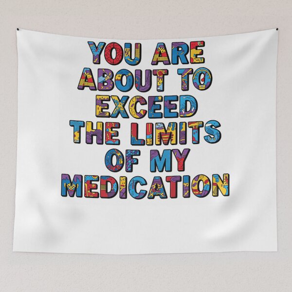 Item preview, You Are About To Exceed The Limits Of My Medication Back Up Slowly designed and sold by SkeletonsDanger.