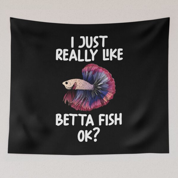 Item preview, I Just Really Like Betta Fish Ok? designed and sold by GabbyKash.