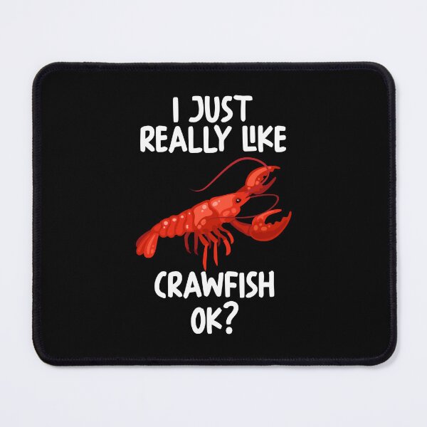 Item preview, I Just Really Like Crawfish Ok? designed and sold by GabbyKash.
