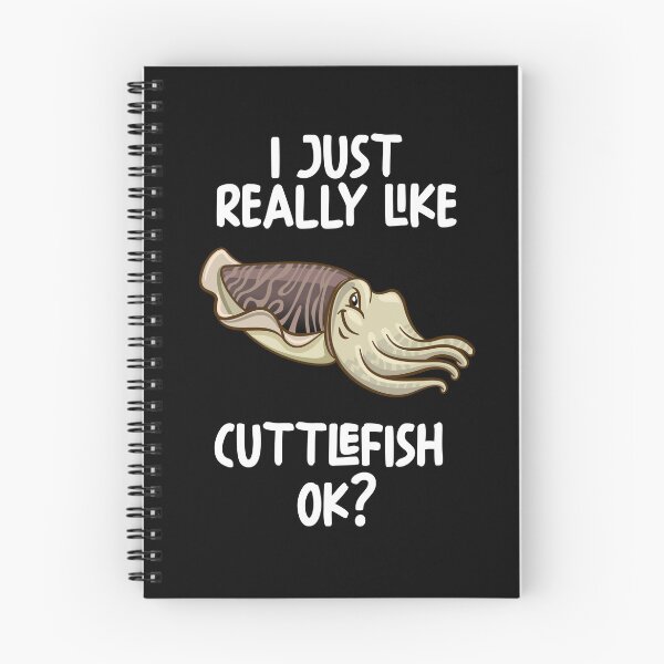 Item preview, I Just Really Like Cuttlefish Ok? designed and sold by GabbyKash.