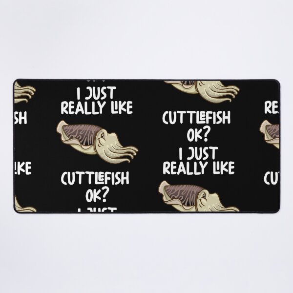 Item preview, I Just Really Like Cuttlefish Ok? designed and sold by GabbyKash.