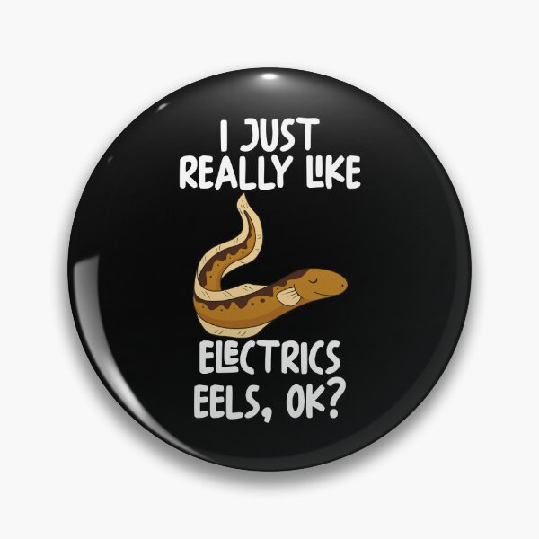 Item preview, I Just Really Like Electrics Eels Ok? designed and sold by GabbyKash.