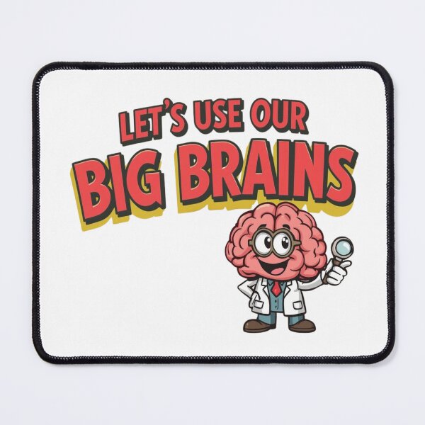 Item preview, Let’s Use Our Big Brains – Funny Science Teacher Cartoon Design designed and sold by Design Delinquent.