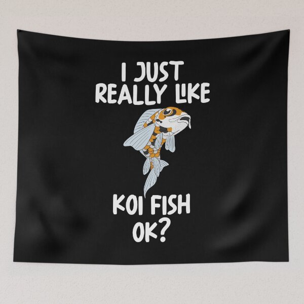 Item preview, I Just Really Like Koi Fish Ok? designed and sold by GabbyKash.