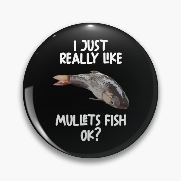 Item preview, I Just Really Like mullets Fish Ok? designed and sold by GabbyKash.