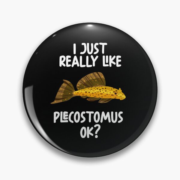Item preview, I Just Really Like Plecostomus Ok? designed and sold by GabbyKash.