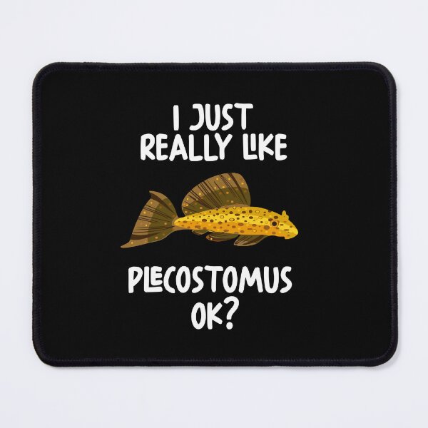 Item preview, I Just Really Like Plecostomus Ok? designed and sold by GabbyKash.