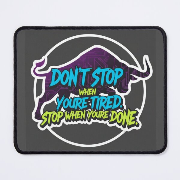 Item preview, Don't Stop When You're Tired Motivational Bull Sticker designed and sold by Scro-Ciob-Shop.