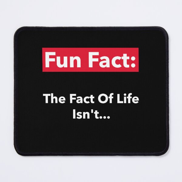 Item preview, Fun Fact: The Fact Of Life Isn't designed and sold by CrackedTuskTees.