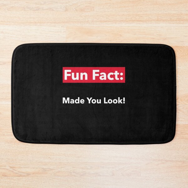 Item preview, Fun Fact: Made You Look! designed and sold by CrackedTuskTees.