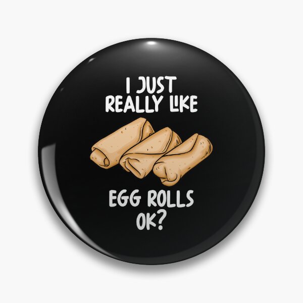 Item preview, I Just Really Like egg rolls Ok? designed and sold by GabbyKash.