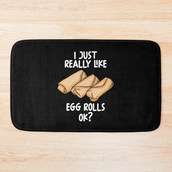 Item preview, I Just Really Like egg rolls Ok? designed and sold by GabbyKash.