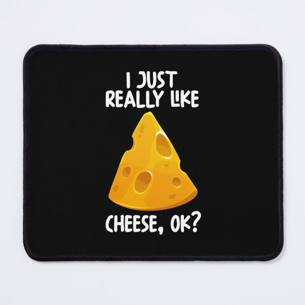 Item preview, I Just Really Like Cheese Ok? designed and sold by GabbyKash.