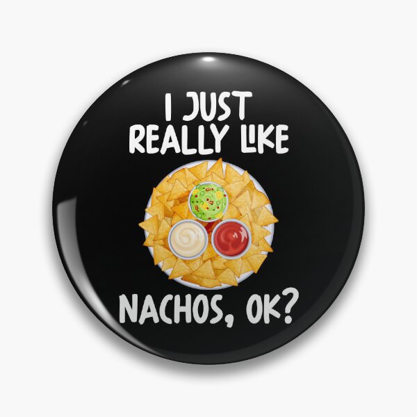 Item preview, I Just Really Like Nachos Ok? designed and sold by GabbyKash.
