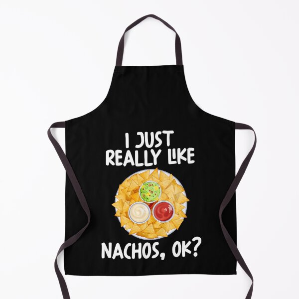 Artikelvorschau, Ich mag Nachos einfach total gern, okay? entworfen und verkauft von GabbyKash.