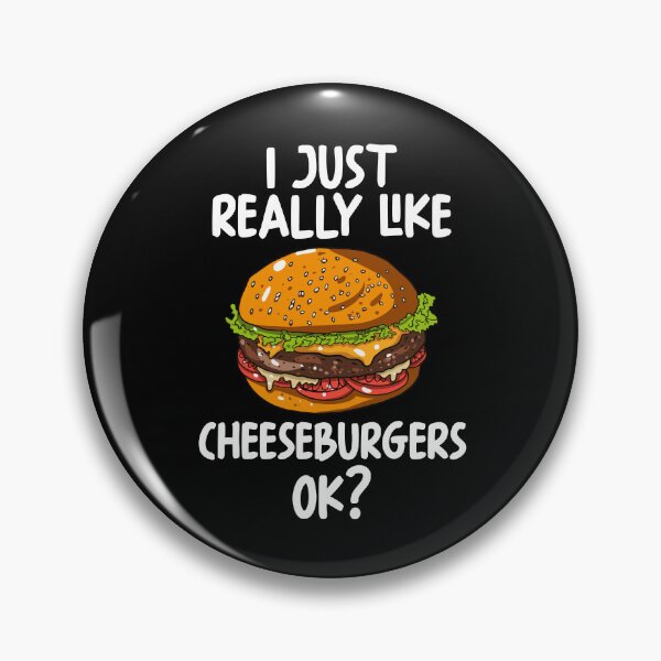 Artikelvorschau, Ich mag Cheeseburger einfach total gern, okay? entworfen und verkauft von GabbyKash.