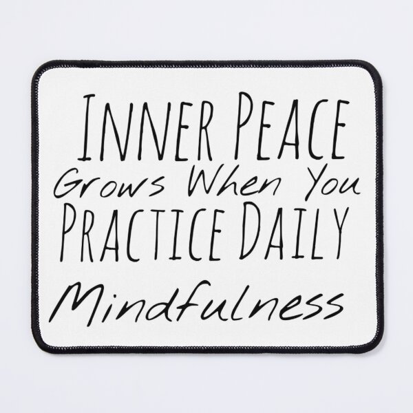 Item preview, Inner Peace Grows When You Practice Daily Mindfulness – Calmness Affirmation designed and sold by Camila Ardila.