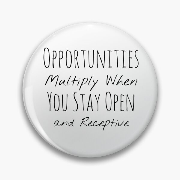 Item preview, Opportunities Multiply When You Stay Open and Receptive – Openness Affirmation designed and sold by Camila  Ardila.