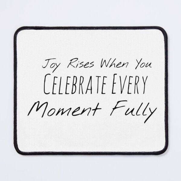 Item preview, Joy Rises When You Celebrate Every Moment Fully – Celebration Affirmation designed and sold by Camila Ardila.