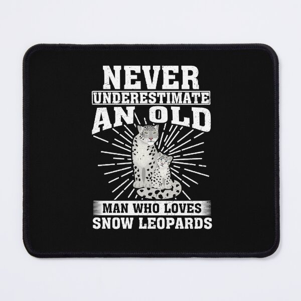 Item preview, Never Underestimate An Old Man Who Loves Snow Leopards designed and sold by CosmoKitsch.