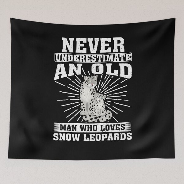 Item preview, Never Underestimate An Old Man Who Loves Snow Leopards designed and sold by CosmoKitsch.