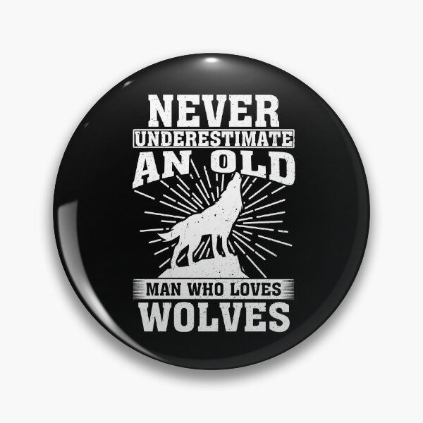 Item preview, Never Underestimate An Old Man Who Loves Wolves  designed and sold by CosmoKitsch.