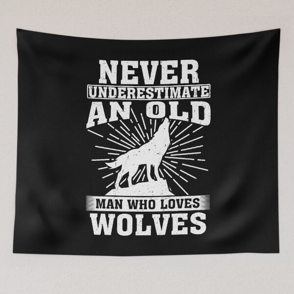 Item preview, Never Underestimate An Old Man Who Loves Wolves  designed and sold by CosmoKitsch.
