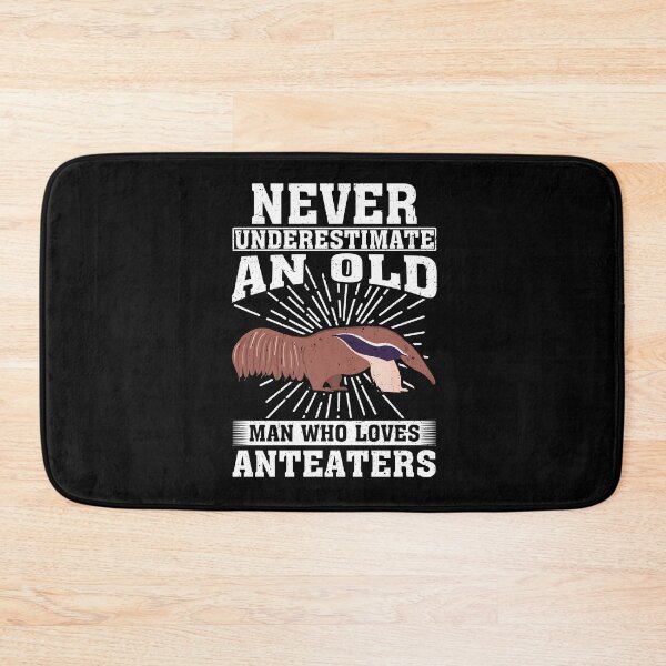 Item preview, ever Underestimate An Old Man Who Loves Anteaters  designed and sold by CosmoKitsch.