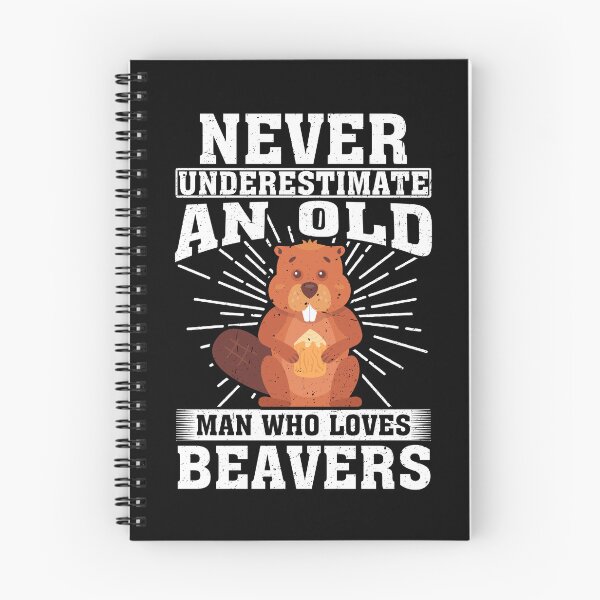 Item preview, ever Underestimate An Old Man Who Loves beavers designed and sold by CosmoKitsch.