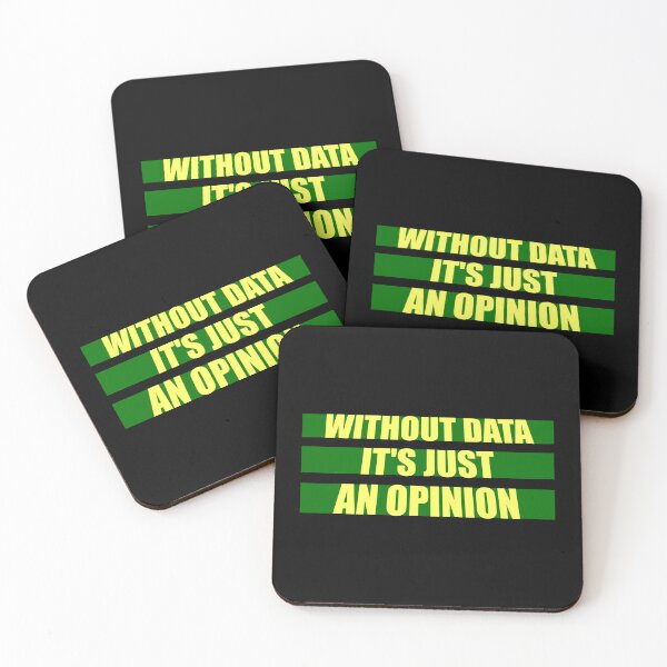 Item preview, Without Data It's Just An Opinion Statistics Nerd designed and sold by shirt-o-mat.
