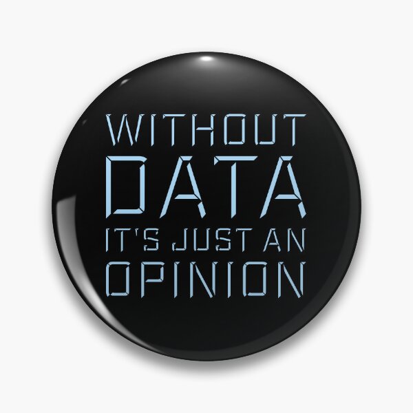 Item preview, Without Data It's Just An Opinion Statistics Nerd designed and sold by shirt-o-mat.