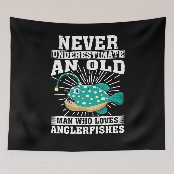 Item preview, Never Underestimate An Old Man Who Loves Anglerfishes designed and sold by CosmoKitsch.